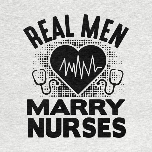 Real men marry nurses by livamola91